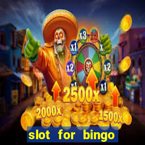 slot for bingo paga mesmo