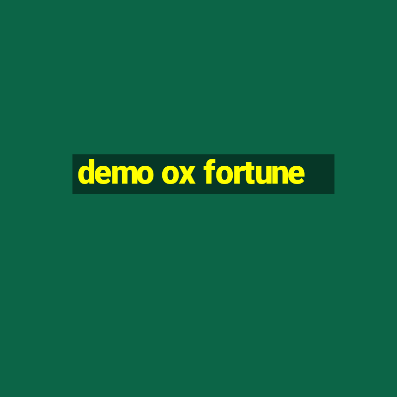 demo ox fortune