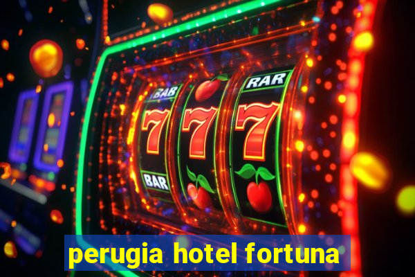 perugia hotel fortuna