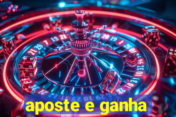 aposte e ganha