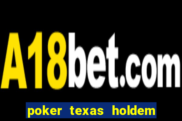 poker texas holdem como jogar