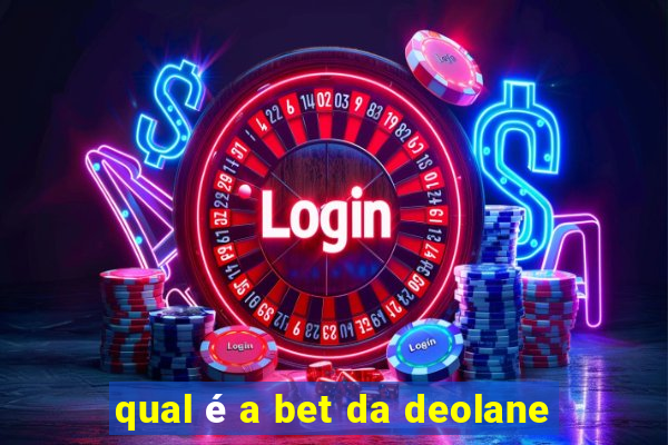 qual é a bet da deolane