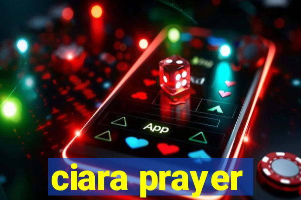 ciara prayer