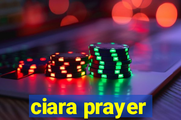 ciara prayer