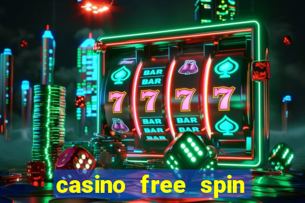 casino free spin no deposit bonus