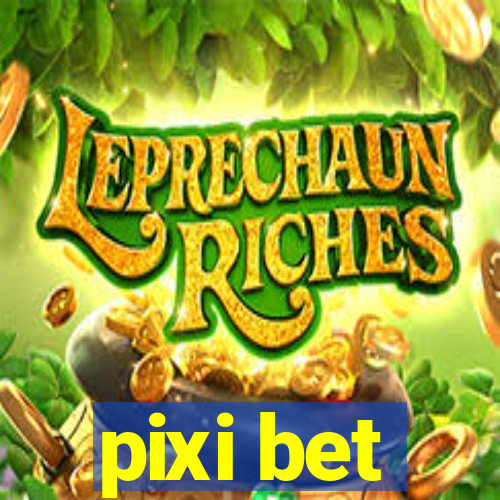 pixi bet