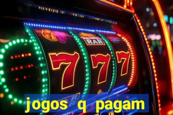 jogos q pagam dinheiro de verdade