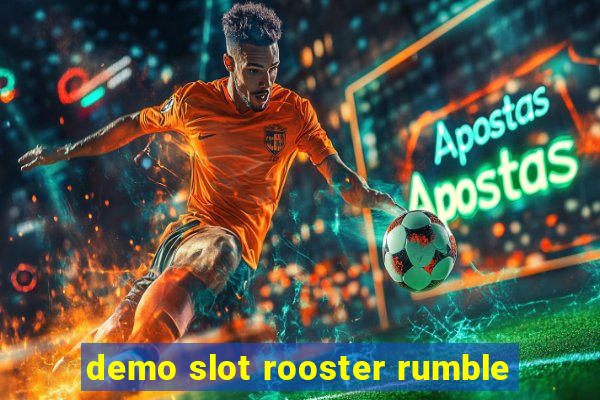 demo slot rooster rumble