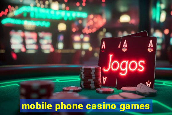 mobile phone casino games