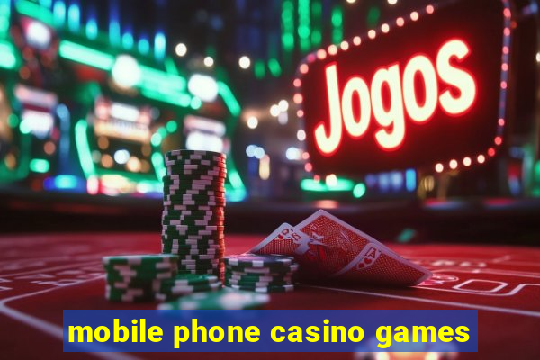 mobile phone casino games