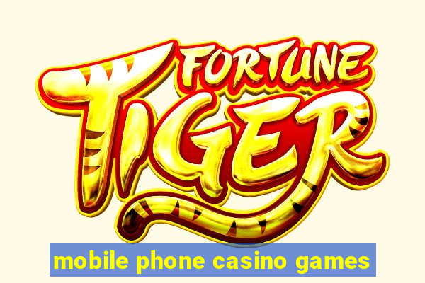 mobile phone casino games