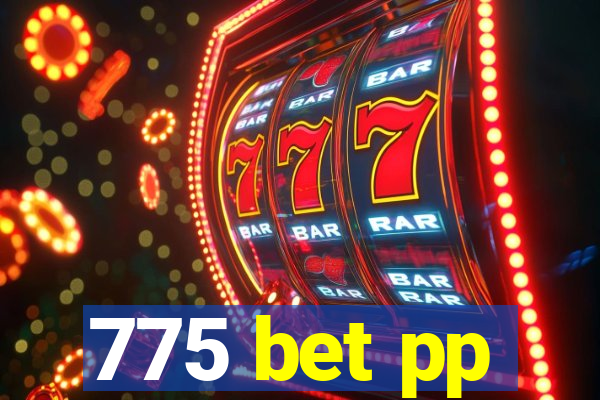 775 bet pp