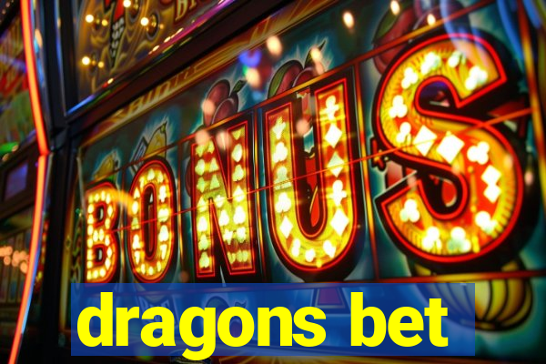 dragons bet