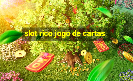 slot rico jogo de cartas