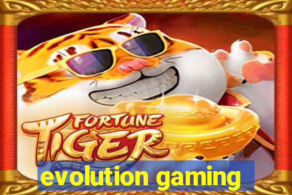 evolution gaming