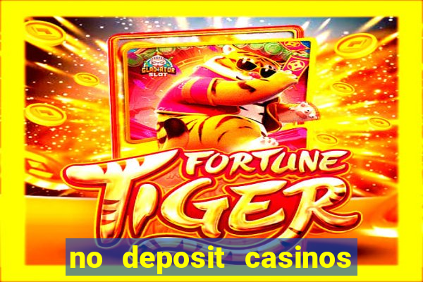 no deposit casinos free spins