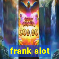 frank slot