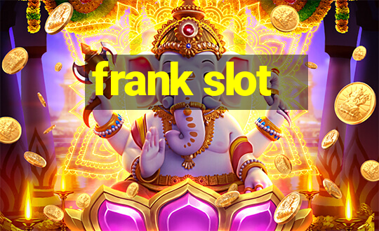 frank slot