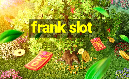 frank slot