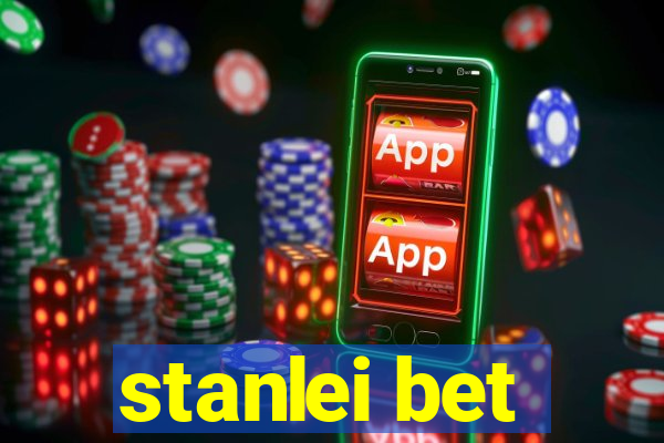 stanlei bet