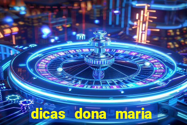 dicas dona maria jogo do bicho