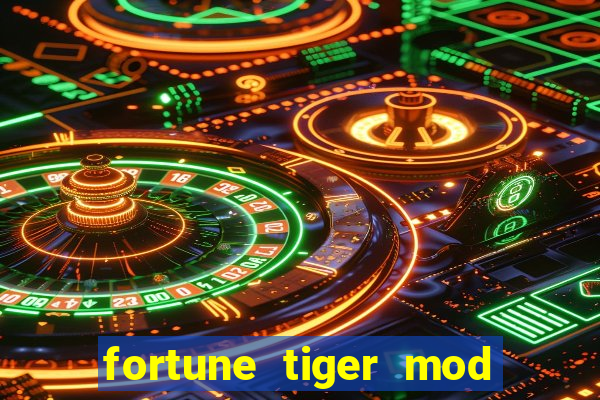 fortune tiger mod apk dinheiro infinito