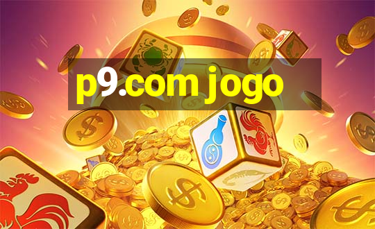 p9.com jogo