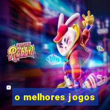 o melhores jogos