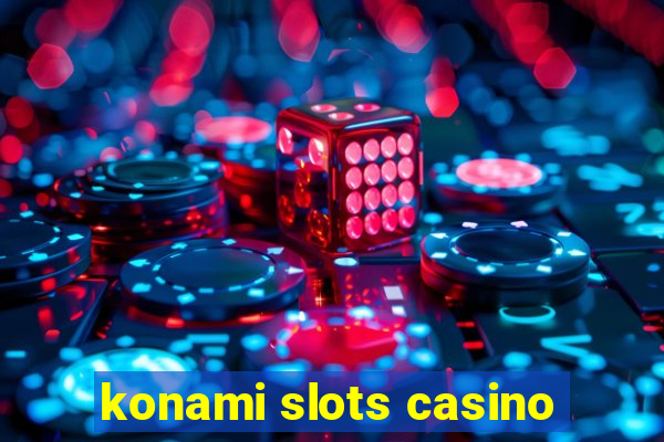 konami slots casino