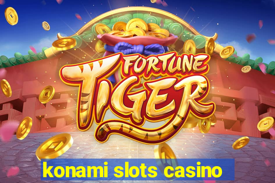 konami slots casino