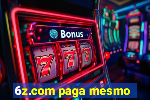 6z.com paga mesmo