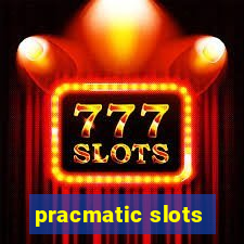 pracmatic slots