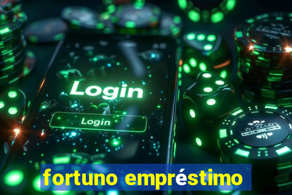 fortuno empréstimo