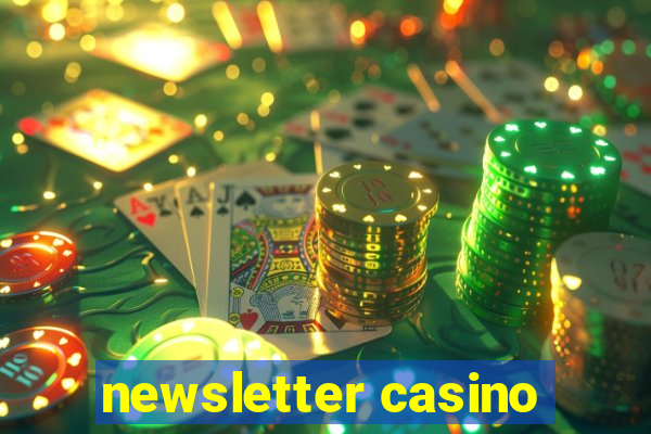 newsletter casino