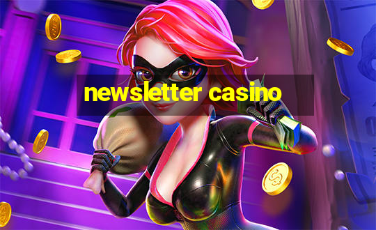 newsletter casino