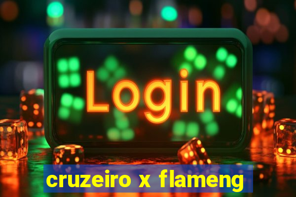 cruzeiro x flameng