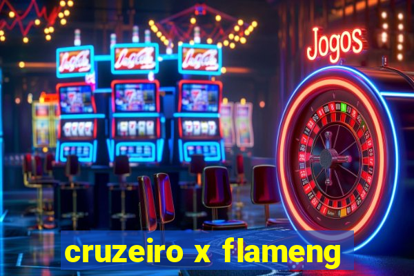 cruzeiro x flameng