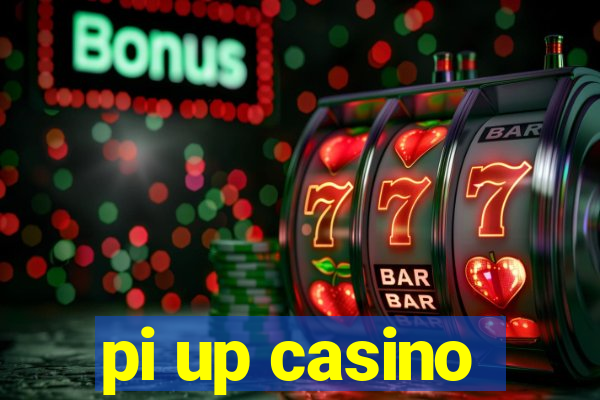 pi up casino