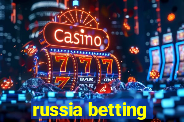 russia betting