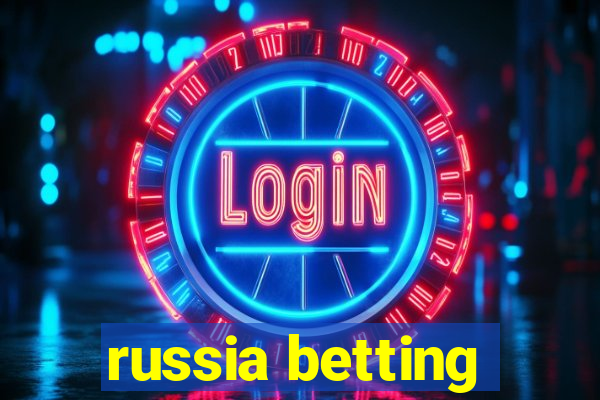 russia betting