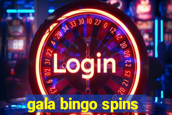 gala bingo spins