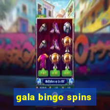 gala bingo spins