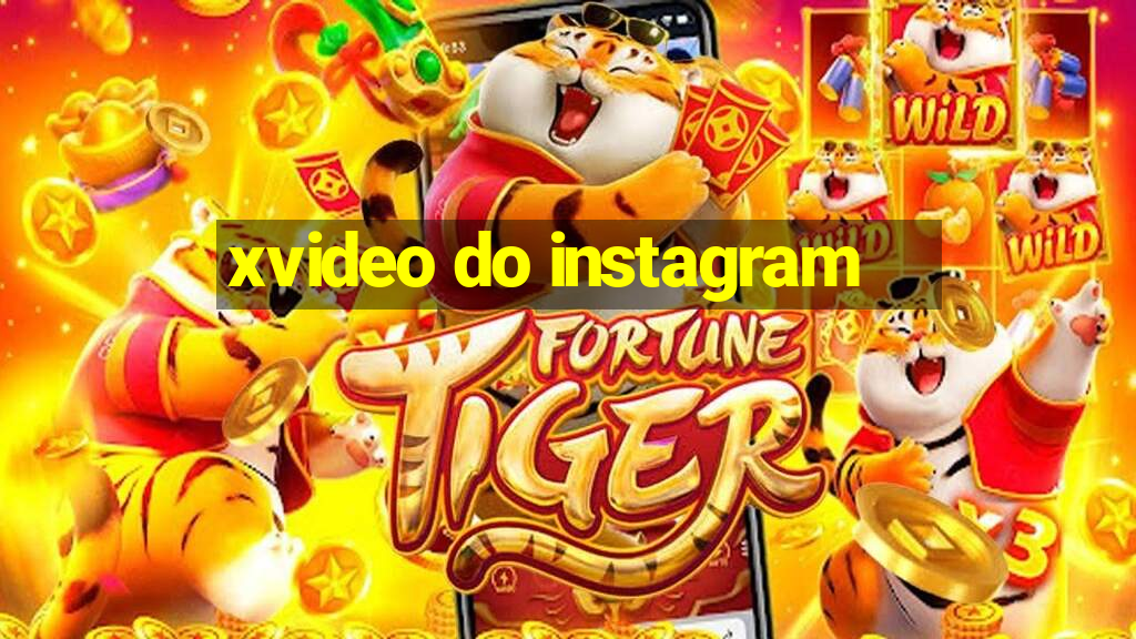 xvideo do instagram