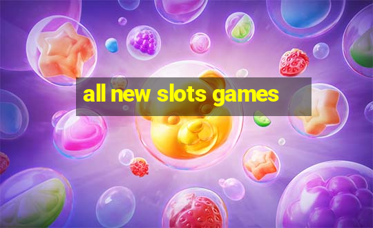 all new slots games