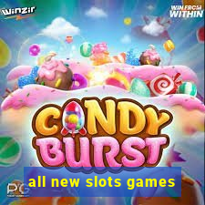 all new slots games