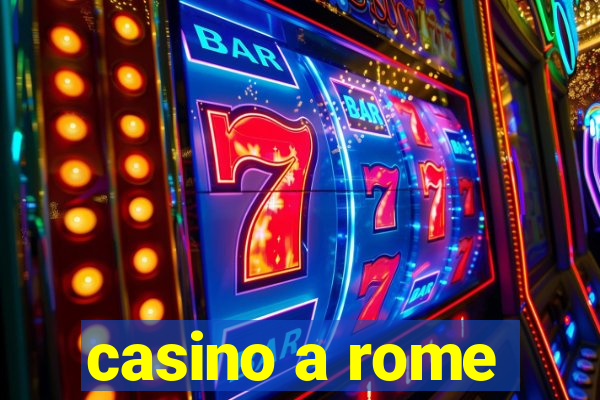 casino a rome