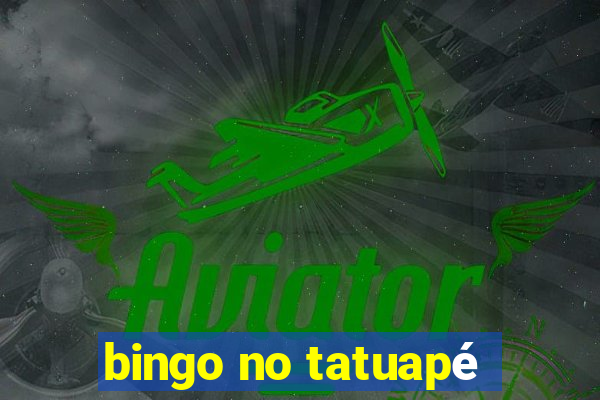 bingo no tatuapé