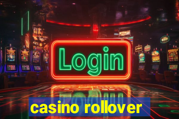 casino rollover