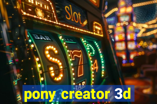 pony creator 3d