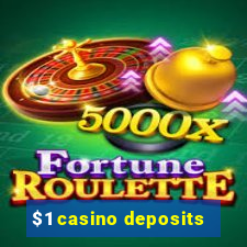 $1 casino deposits